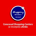 Cencosud Shopping Centers se incorpora a Anda