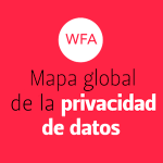 Mapa global de la privacidad de datos, por la WFA.