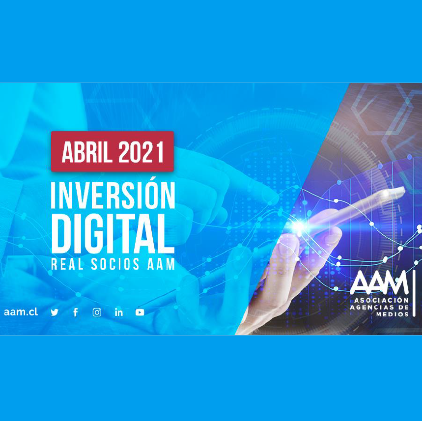 Estudio: Inversión Digital Real Socios AAM – abril 2021