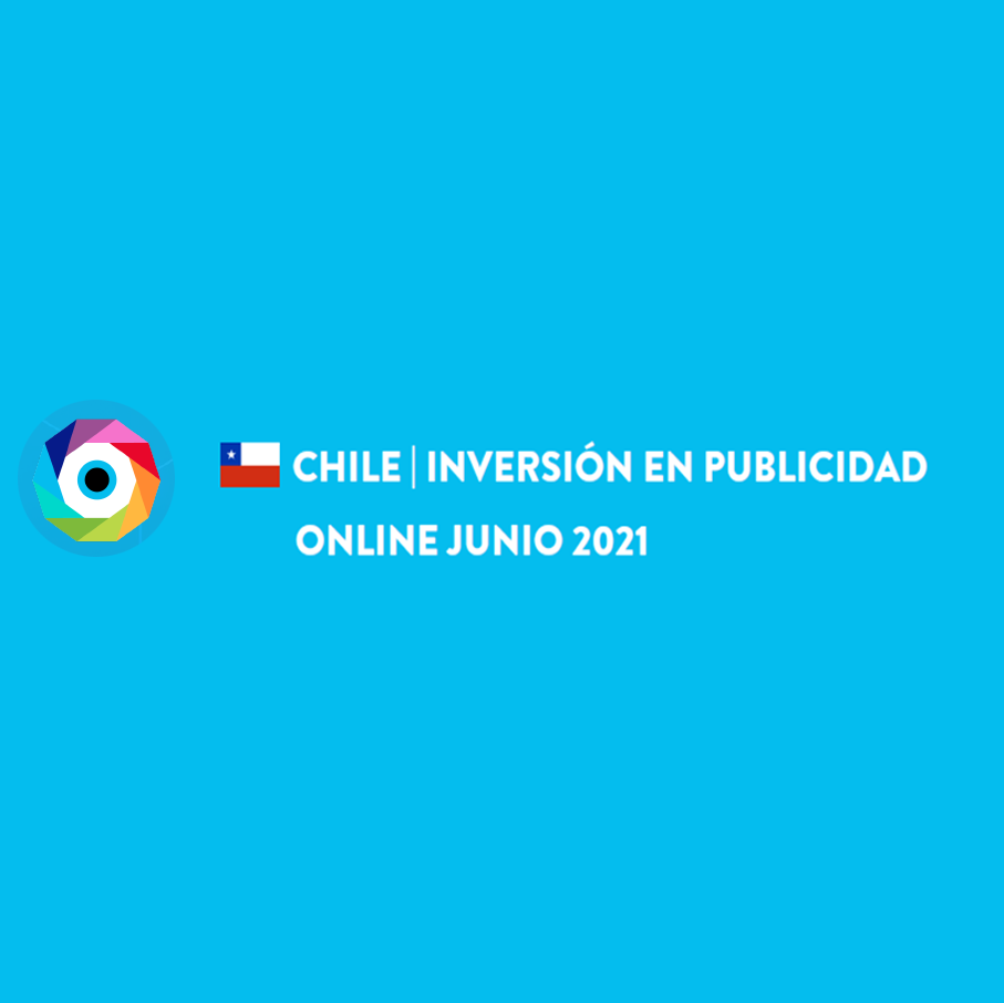 Chile: Inversión En Publicidad Online Junio 2021
