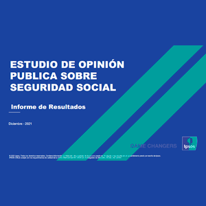 Estudio de opinión pública sobre seguridad social – diciembre 2021
