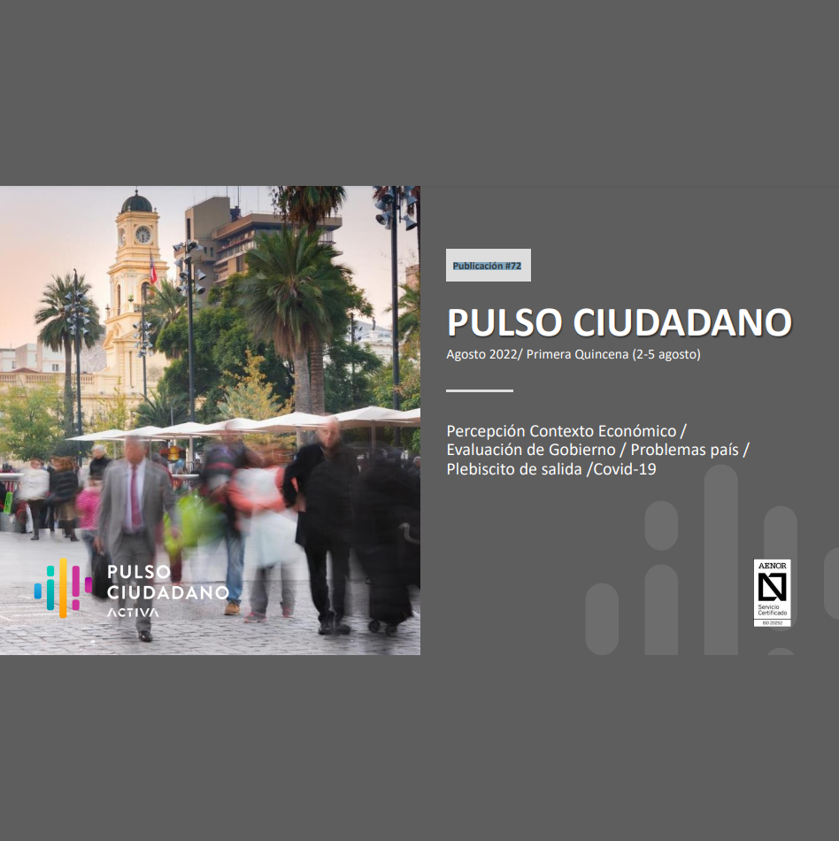 Estudio: Pulso Ciudadano – Primera Quincena agosto 2022