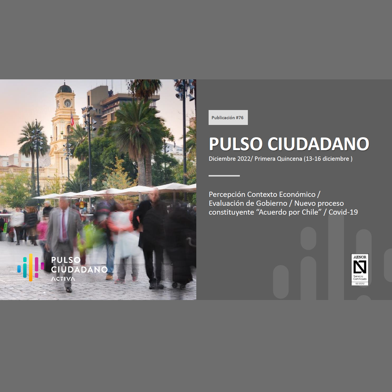 Estudio: Pulso Ciudadano – Primera quincena de diciembre 2022